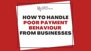 How to Handle Poor Payment Behaviour From Businesses