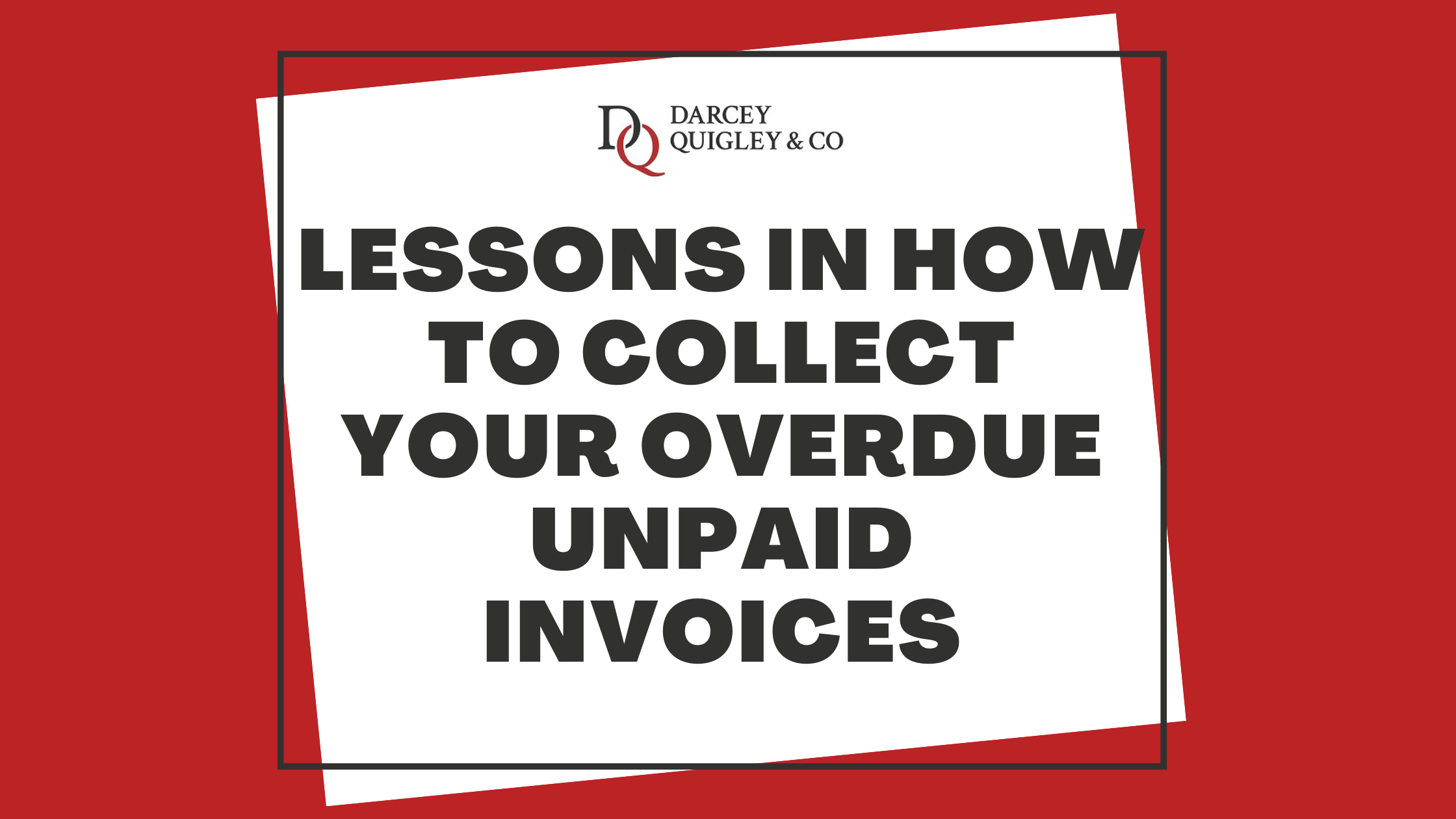 Image for our recent blog post discussing how to collect overdue unpaid invoices