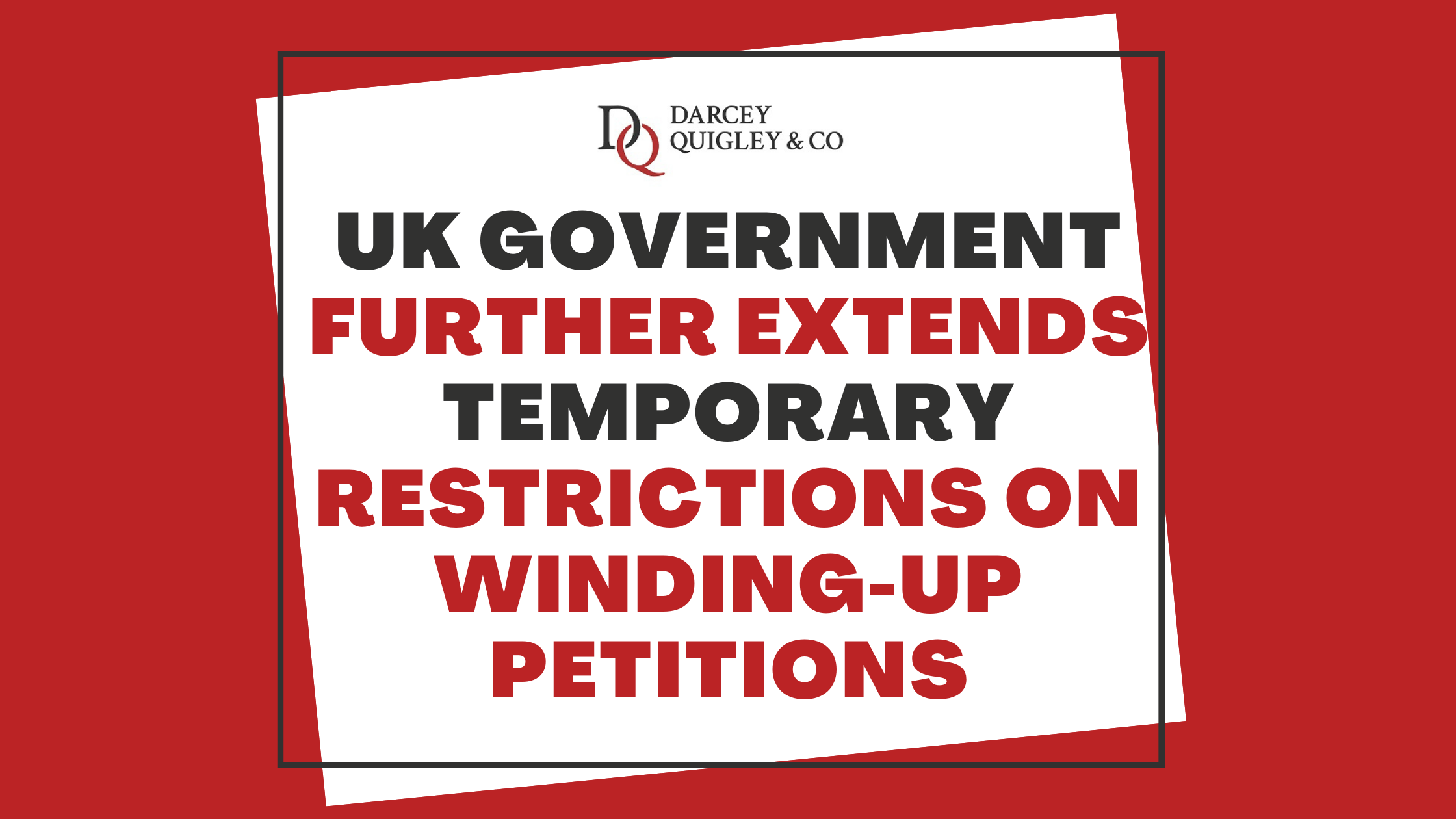 UK Government Further Extends Temporary Restrictions on Winding-up Petitions