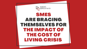 SMEs Are Bracing Themselves For The Impact of The Cost of Living Crisis