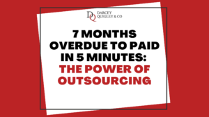 7 months overdue to paid in 5 minutes: The power of outsourcing