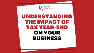 Understanding the impact of tax year-end on your business