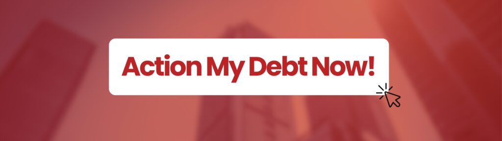 Recover overdue commercial invoices, text reads "action my debt now"