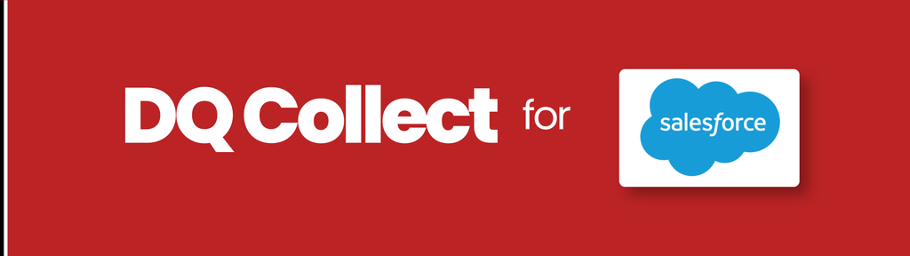 Red banner which says 'DQ Collect for Salesforce'