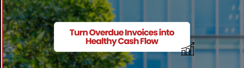 Building in background, slighlty vovered by a tree with green leaves. Red, whitr and black stripes on left hand corner of the white box in the middle of the image which says 'turn overdue invoices into healthy cash flow' - small black upward graph icon at bottom right hand corner. 